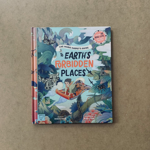 THE MAGIC CARPET'S GUIDE TO EARTH'S FORBIDDEN PLACES